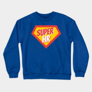 Hr Gifts | Super Hr Crewneck Sweatshirt